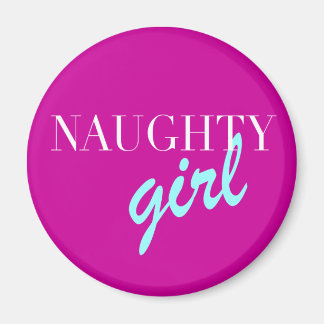 Naughty Girl Magnet