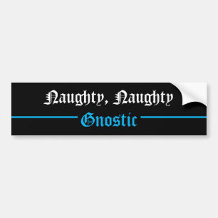 Naughty Gnostic Bumper Sticker