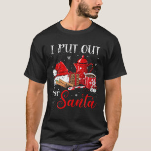 Naughty I Always Put Out for Santa Christmas Tee X