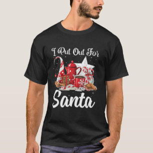 Naughty I Put Out For Santa Christmas Funny T-Shirt