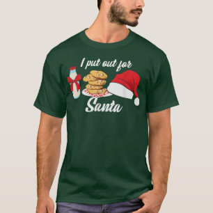 Naughty I Put Out For Santa Pajama Christmas Funny T-Shirt