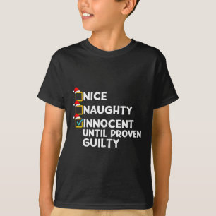Naughty Innocent Until Proven Guilty Christmas Lis T-Shirt