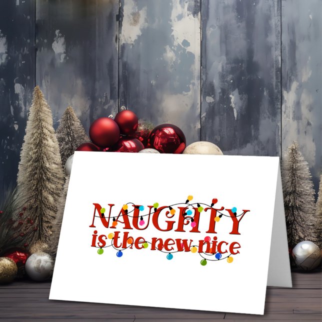 Naughty is the New Nice Christmas Holiday Card (Creator Uploaded)