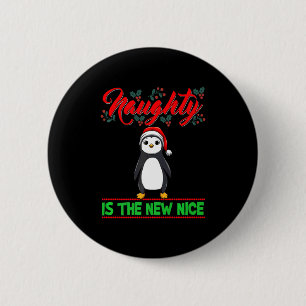 Naughty Is The New Nice Christmas Santa Xmas Premi 6 Cm Round Badge
