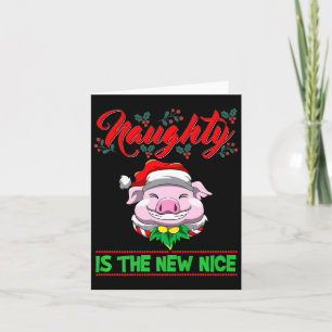 Naughty Is The New Nice Christmas Santa Xmas Premi Card