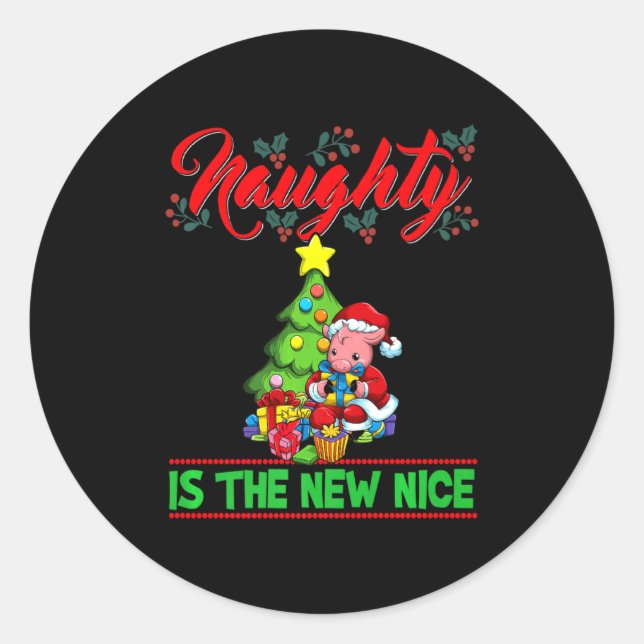 Naughty Is The New Nice Christmas Santa Xmas Premi Classic Round Sticker (Front)