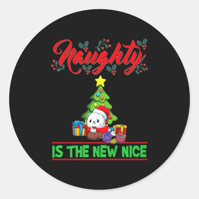 Naughty Is The New Nice Christmas Santa Xmas Premi Classic Round Sticker (Front)
