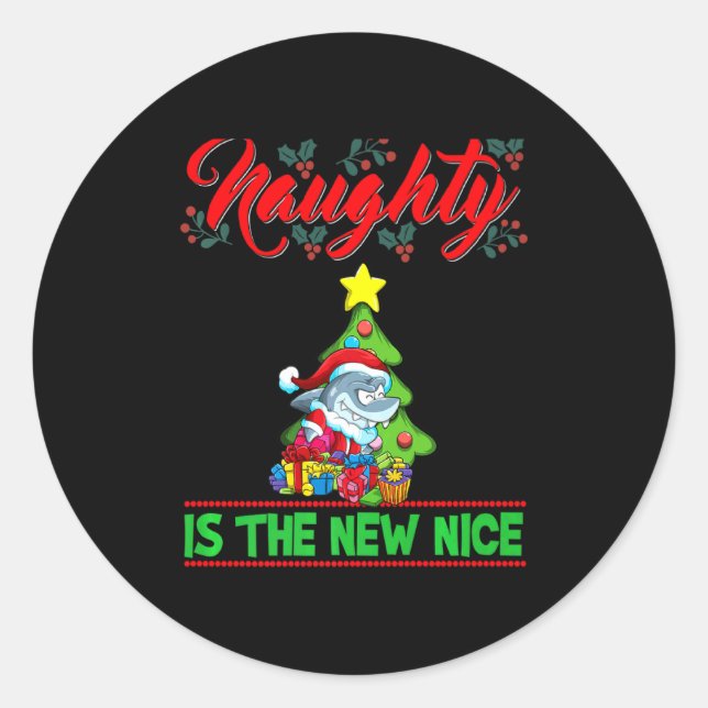 Naughty Is The New Nice Christmas Santa Xmas Premi Classic Round Sticker (Front)