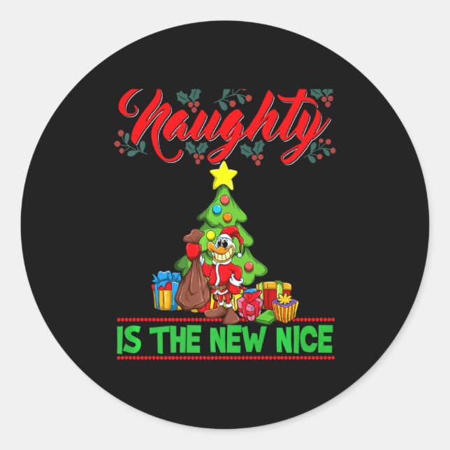 Naughty Is The New Nice Christmas Santa Xmas Premi Classic Round Sticker (Front)