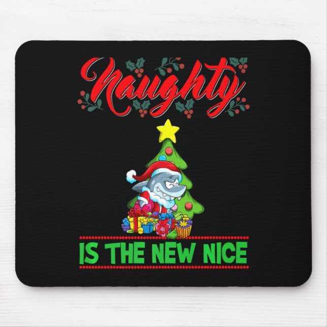 Naughty Is The New Nice Christmas Santa Xmas Premi Mouse Pad (Front)