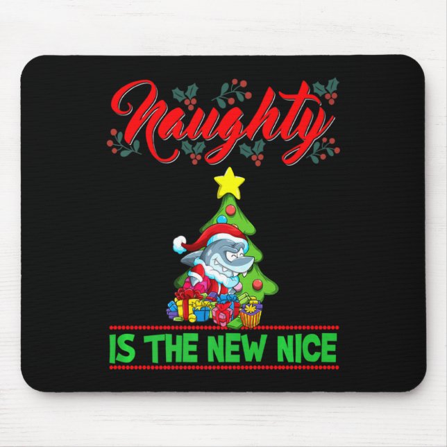 Naughty Is The New Nice Christmas Santa Xmas Premi Mouse Pad (Front)