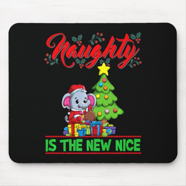 Naughty Is The New Nice Christmas Santa Xmas Premi Mouse Pad (Front)