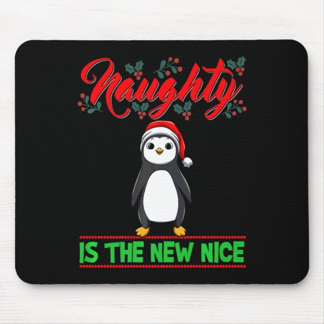 Naughty Is The New Nice Christmas Santa Xmas Premi Mouse Pad (Front)