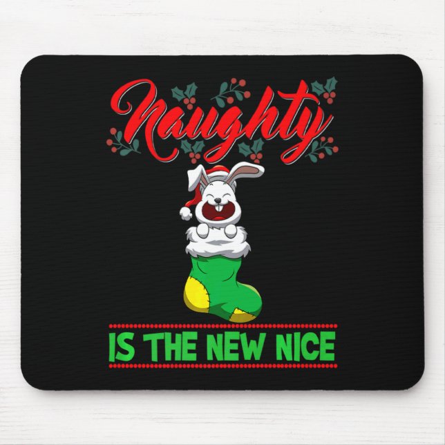 Naughty Is The New Nice Christmas Santa Xmas Premi Mouse Pad (Front)