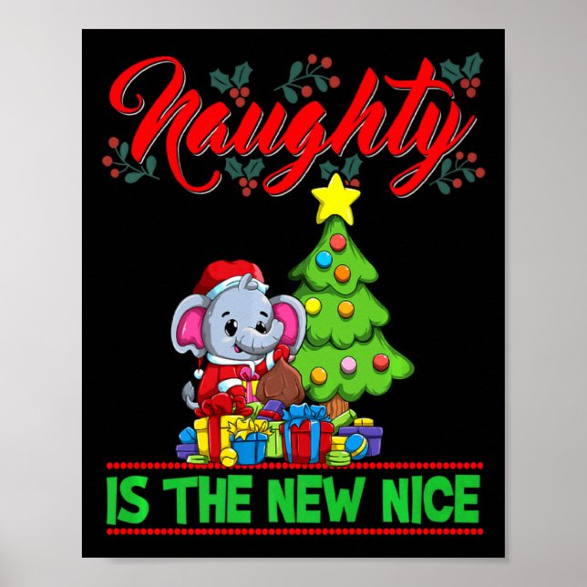 Naughty Is The New Nice Christmas Santa Xmas Premi Poster (Front)