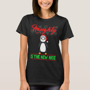 Naughty Is The New Nice Christmas Santa Xmas Premi T-Shirt