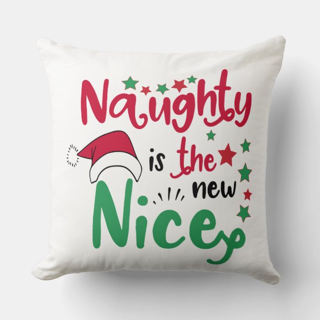 naughty is the new nice cushion (Front)
