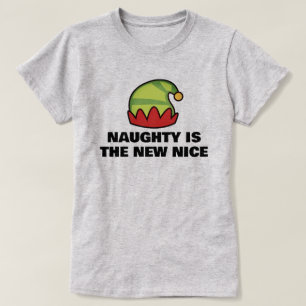 Naughty is the new nice funny elf shirt for women
