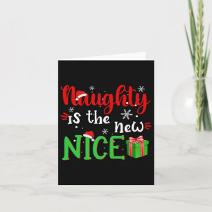 Naughty Is The New Nice Funny Santa Joke Christmas Card