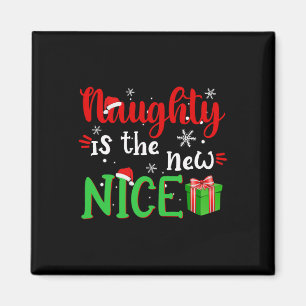Naughty Is The New Nice Funny Santa Joke Christmas Magnet