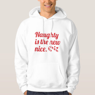 Naughty Is The New Nice Hoodie