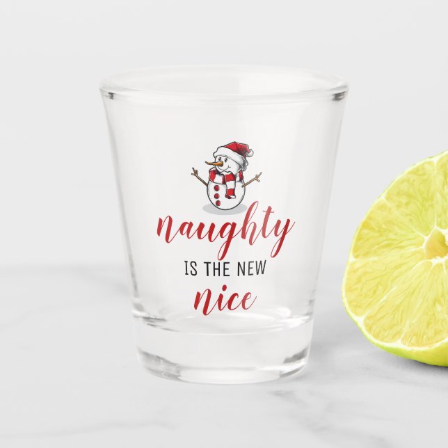 Naughty Is The New Nice Snowman | Christmas Shot Glass (Front)