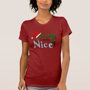 Naughty is the new nice T-Shirt