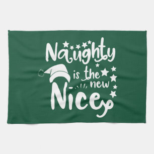 naughty is the new nice tea towel