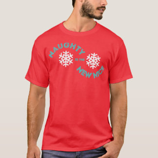 Naughty Is The New Nice Xmas Holiday Party Funny C T-Shirt