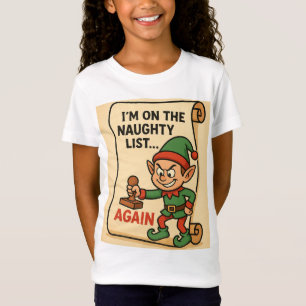 “Naughty List… Again! – Mischief Elf Edition” T-Shirt