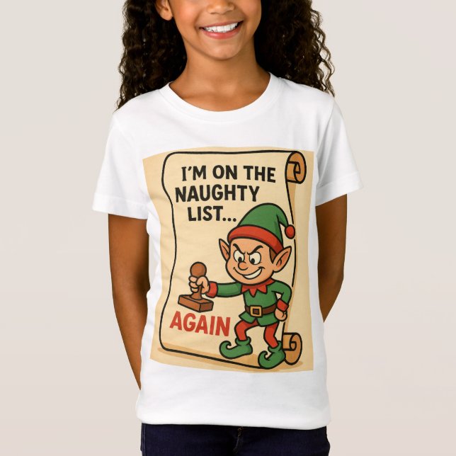 “Naughty List… Again! – Mischief Elf Edition” T-Shirt (Front)