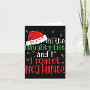 Naughty List And I Regret Nothing Christmas  Card