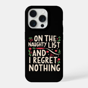 Naughty List And Regret Nothing Xmas kids Family iPhone 15 Pro Case