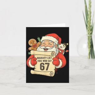 Naughty List Kids Who Say 67 Christmas Six Seven S Card
