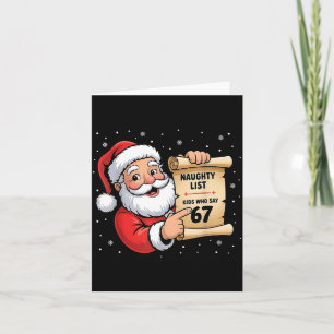 Naughty List Kids Who Say 67 Christmas Six Seven S Card