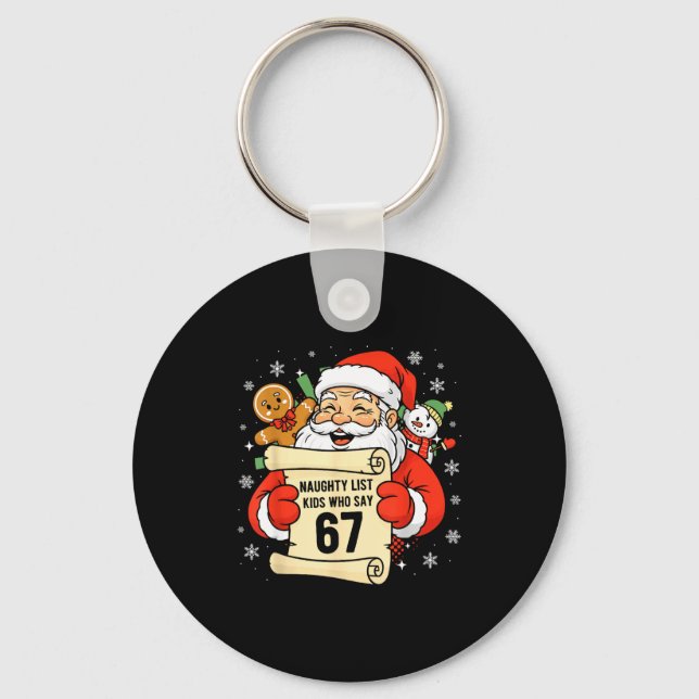 Naughty List Kids Who Say 67 Christmas Six Seven S Key Ring (Front)