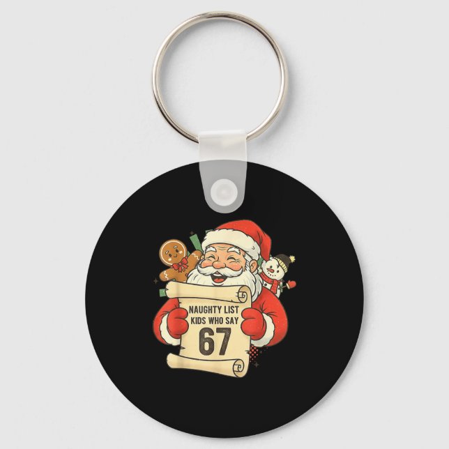 Naughty List Kids Who Say 67 Christmas Six Seven S Key Ring (Front)