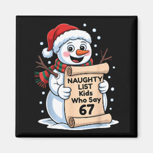 Naughty List Kids Who Say 67 Christmas Six Seven S Magnet