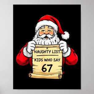 Naughty List Kids Who Say 67 Christmas Six Seven S Poster