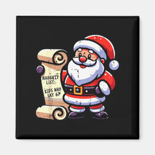 Naughty List Kids Who Say 67 Funny Meme 6 7 Christ Magnet