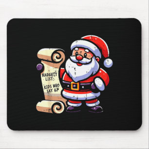 Naughty List Kids Who Say 67 Funny Meme 6 7 Christ Mouse Pad