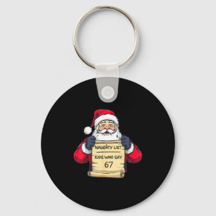 Naughty List Kids Who Say 67 Funny Meme Christmas  Key Ring