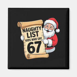 Naughty List Kids Who Say 67 Funny Meme Christmas  Magnet