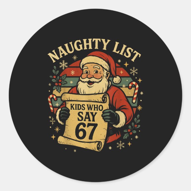 Naughty List Kids Who Say 67 Funny Teacher Christm Classic Round Sticker (Front)