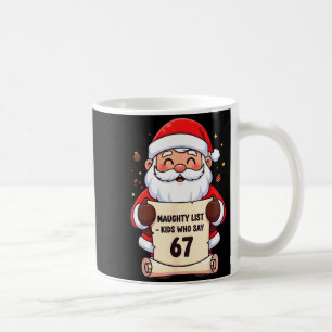 Naughty List Kids Who Say 67 Funny Teacher Christm Coffee Mug