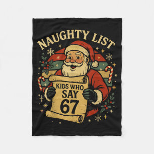 Naughty List Kids Who Say 67 Funny Teacher Christm Fleece Blanket