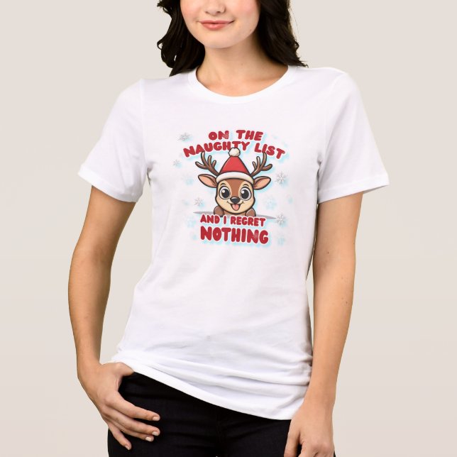 Naughty List & No Regrets Christmas Reindeer Tri-Blend Shirt (Front)