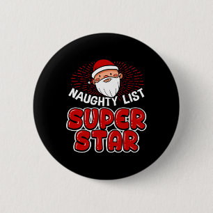 Naughty List Super Star Christmas - Santa Claus Ha 6 Cm Round Badge