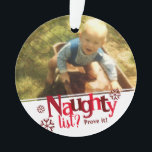 Naughty List Two Photo Christmas Ornament<br><div class="desc">Funny Naughty list? Prove it! Two photo family name and date Christmas keepsake. All back text is adjustable. Just pick two of your family photos and upload to the template. Funny photo ornament keepsake.</div>