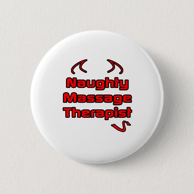 Naughty Massage Therapist 6 Cm Round Badge (Front)